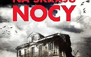 „Na skraju nocy” – nowy thriller Pawła Jaszczuka