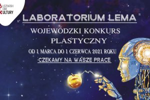 Ogłoszono wojewódzki konkurs plastyczny Laboratorium Lema. 