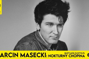 Wyjątkowy koncert z muzyką Fryderyka Chopina. Na scenie Marcin Masecki
