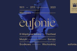 Ruszył Międzynarodowy Festiwal Muzyki Europy Środkowo-Wschodniej Eufonie