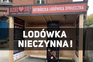 Przez wandali zamknięto lodówkę społeczną. Czy wróci do Ostródy?