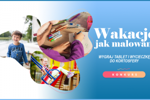 Wakacje jak malowane. Konkurs dla szkół