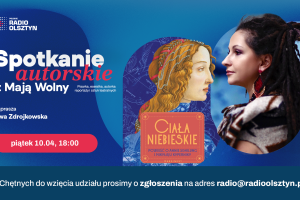 Zakazana miłość w cieniu wielkich odkryć. Zapraszamy na spotkanie z Mają Wolny