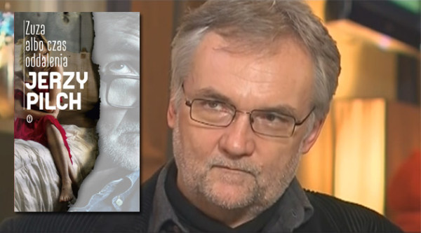 Jerzy Pilch, „Zuza albo czas oddalenia”